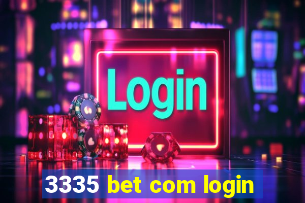 3335 bet com login